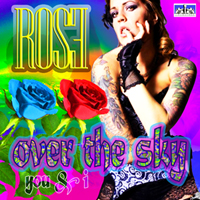 Rose (ITA) - Over The Sky