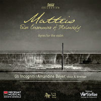 Beyer, Amandine - Nicola Matteis :False Consonances of Melancholy - Ayres for the Violin
