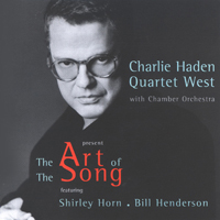 Charlie Haden & Quartet West - The Art Of The Song