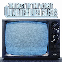 Best Of The Worst - Quarter Life Crisis (EP)