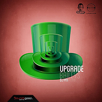 Upgrades - Baileys (DJ PM Remix) (Single)