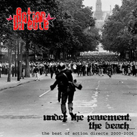 Action Directe - Under The Pavement, The Beach... (The Best of Action Directe 2000-2006)