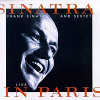 Frank Sinatra - Sinatra & Sextet Live In Paris