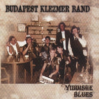 Budapest Klezmer Band - Yiddishe Blues
