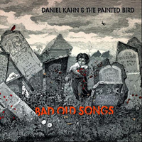 Daniel Kahn & The Painted Bird - Bad Old Songs