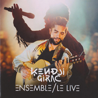 Kendji Girac - Ensemble, Le Live