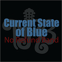 No Refund Band - Current State Of Blue