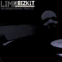 Limp Bizkit - The Unquestionable Truth II