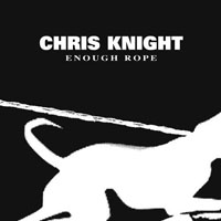 Knight, Chris - Enough Rope