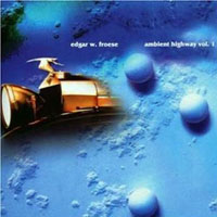 Froese, Edgar - Ambient Highway, Vol. 1