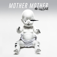 Mother Mother - No Culture