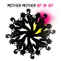 Mother Mother - Bit By Bit (Single)