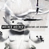 Mother Mother - No Culture Live Sessions (EP)