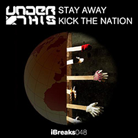 Under This - Stay Away / Kick The Nation (Single)