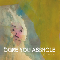 Ogre You Asshole - Pinhole