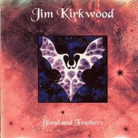 Kirkwood, Jim - Blood And Feathers