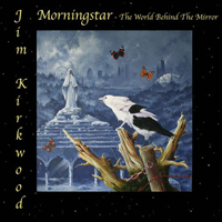 Kirkwood, Jim - Morningstar Part 2: The World Behind The Mirror