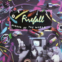 Firefall - Mirror Of The World