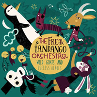 Freak Fandango Orchestra - Wild Goats and Useless Heroes (EP)