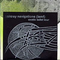 Ashtray Navigations - Exotic Toilet Tour