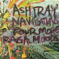 Ashtray Navigations - Four More Raga Moods