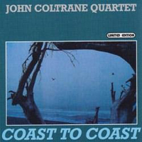 John Coltrane - Coast To Coast (Limited Edition)