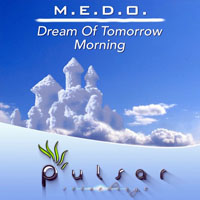 Pulsar Recordings - Pulsar Recordings (CD 132: M.E.D.O. - Dream Of Tomorrow, Morning)