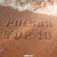 Pulsar Recordings - Pulsar Top 10: Summer 2013