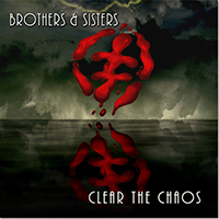 Clear the Chaos - Brothers & Sisters