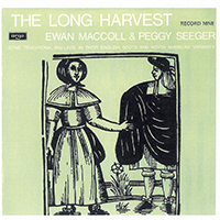 Ewan MacColl - The Long Harvest, Vol. 09 (feat. Peggy Seeger)