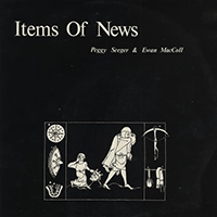 Ewan MacColl - Items Of News (feat. Peggy Seeger)