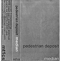 Pedestrian Deposit - Median (Cassette, C08)