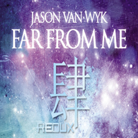 Van Wyk, Jason - Far From Me