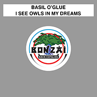 Basil O'Glue - I See Owls In My Dreams (Single)
