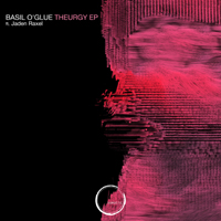 Basil O'Glue - Theurgy (EP)