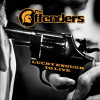 Offenders - Lucky Enough To Live