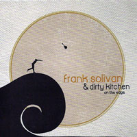 Frank Solivan & Dirty Kitchen - On the Edge