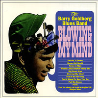 Goldberg, Barry - The Barry Goldberg Blues Band - Blowing My Mind
