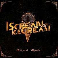 I Scream For Ice Cream - Welcome To Megalon