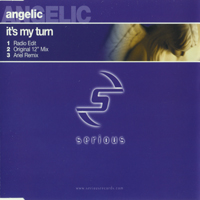 Angelic - It's My Turn