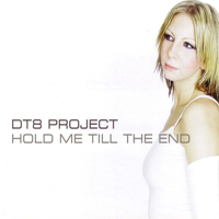 DT8 Project - Hold Me Till The End