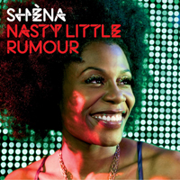 Shena - Nasty Little Rumour