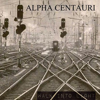 Alpha Centauri - Walk Into Light