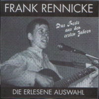 Frank Rennicke - Die Erlesene Auswahl - Das Beste Aus Den Ersten Jahren