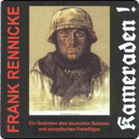 Frank Rennicke - Kameraden!