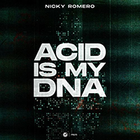 Romero, Nicky - Acid is my DNA (Single)
