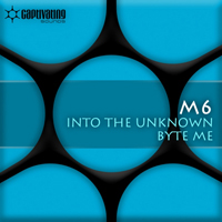 M6 - Byte Me / Into The Unknown