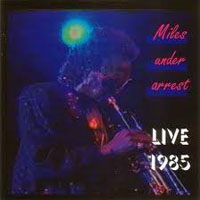 Miles Davis - 1985.07.07 - Miles Under Arrest - Live in Theater St. Denis, Montreal (CD 2)