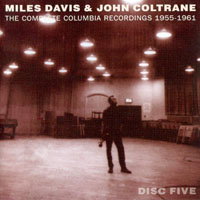 Miles Davis - The Complete Columbia Recordings of Miles Davis & John Coltrane, 1955-1961 (CD 5)