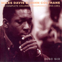 Miles Davis - The Complete Columbia Recordings of Miles Davis & John Coltrane, 1955-1961 (CD 6)